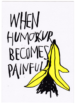 When Humor Becomes Painful